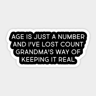 Grandma's Way of Keeping it Real Sticker